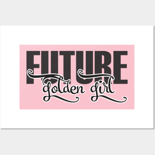 future golden girl Posters and Art